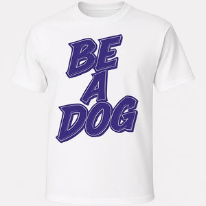 Be A Dog White